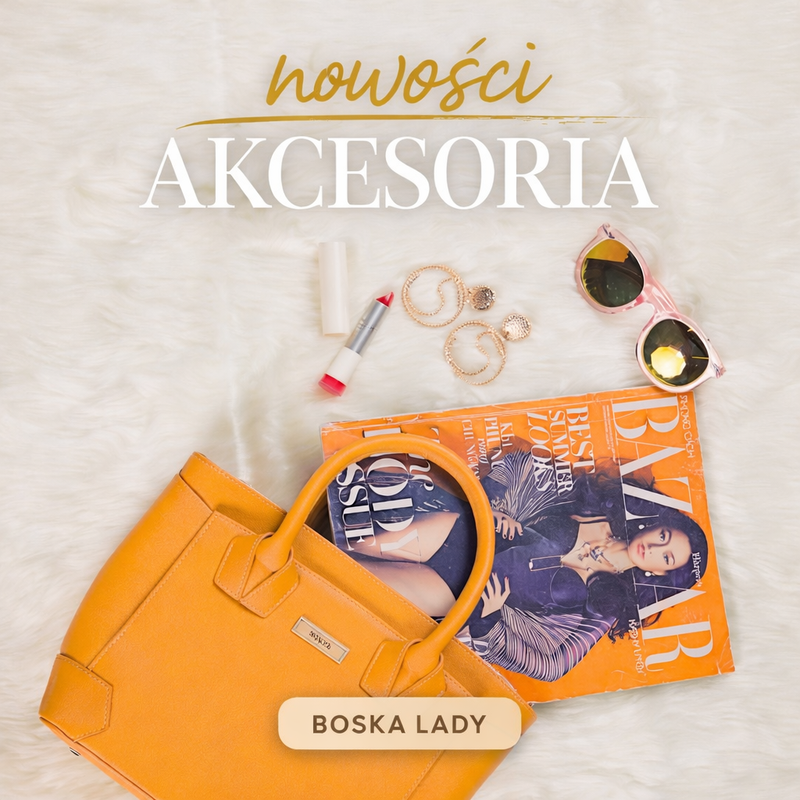 Nowości akcesoria damskie Boska Lady – stylowa torebka, okulary przeciwsłoneczne i biżuteria, najnowsze trendy dodatków